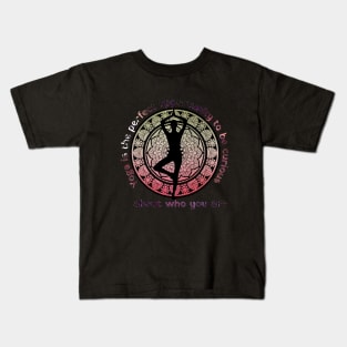 Yoga Is The Perfect Opportunity To Be Curioos About Who You Are Kids T-Shirt